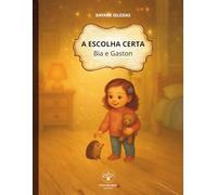 O Escolha Certa: Bia e o Gaston