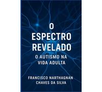 O Espectro Revelado: O autismo na vida adulta