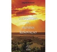 O Espiritismo e a Próxima Renovação