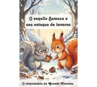 O esquilo Samuca e seu estoque de inverno