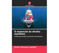 O essencial do direito marítimo: Análise das principais convenções internacionais