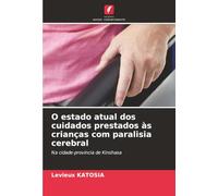 O estado atual dos cuidados prestados às crianças com paralisia cerebral: Na cidade-província de Kinshasa