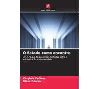 O Estado como encontro: Um livro que dá que pensar. Reflexões sobre a administração e a humanidade
