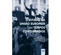 O Estado da União Europeia em Tempos Conturbados