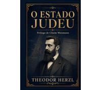 O ESTADO JUDEU: Prólogo: Chaim Weizmann