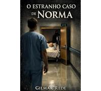 O ESTRANHO CASO DE NORMA: O PLANTÃO