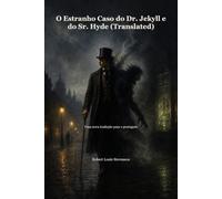 O Estranho Caso do Dr. Jekyll e do Sr. Hyde (Translated): Uma nova tradução para o português