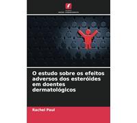 O estudo sobre os efeitos adversos dos esteróides em doentes dermatológicos