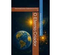 O Eterno Criador: Descomplicando A Sabedoria na Terra 4