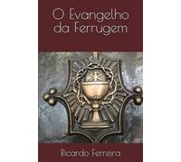 O Evangelho da Ferrugem