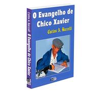 O Evangelho De Chico Xavier