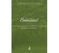 O Evangelho por Emmanuel. Comentários às Cartas de Paulo