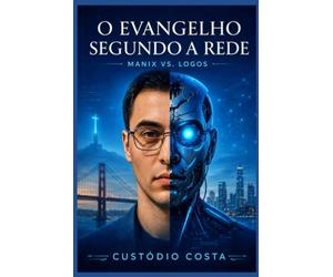 O Evangelho Segundo a Rede: Quando as Máquinas Aprendem a Sentir