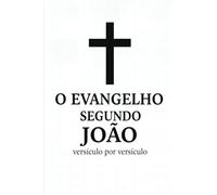 O Evangelho segundo João, versículo por versículo
