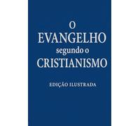 O Evangelho segundo o Cristianismo