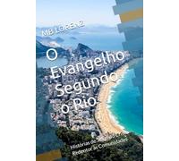 O Evangelho Segundo o Rio: Histórias de Jesus do Cristo Redentor às Comunidades