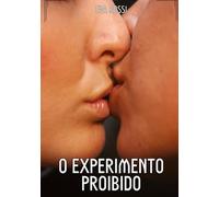 O Experimento Proibido: Contos de Sexo Explícito para Adultos: 162