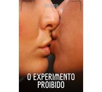 O Experimento Proibido: Contos de Sexo Explícito para Adultos: 162