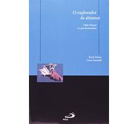 O Explorador de Abismos. Vilém Flusser e o Pós-Humanismo
