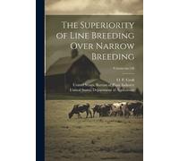 O F (Orator Fuller) 1867-1949 Coo The Superiority of Line Breeding O (Tascabile)