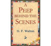 O F Walton A Peep Behind the Scenes (Tascabile)