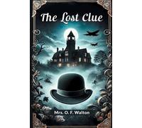 O F Walton The lost clue (Tascabile)