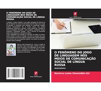 O FENÓMENO DO JOGO DE LINGUAGEM NOS MEIOS DE COMUNICAÇÃO SOCIAL DE LÍNGUA RUSSA: MONOGRAFIA