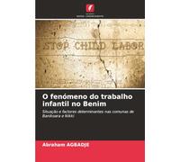 O fenómeno do trabalho infantil no Benim: Situação e factores determinantes nas comunas de Banikoara e Nikki