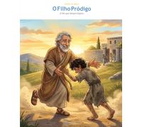 O Filho Pródigo: O Pai que Sempre Espera