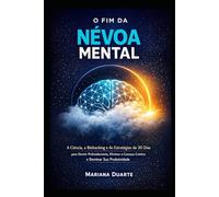 O Fim da Névoa Mental: O Protocolo Definitivo para Hackear Seu Sono e Recuperar a Clareza Cognitiva