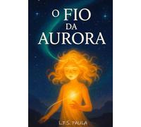 O FIO DA AURORA: LIVRO 1