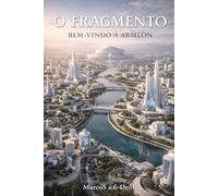 O FRAGMENTO: BEM-VINDO Á ARMEON