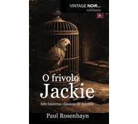 O frivolo Jackie: Sete histórias clássicas de detetive