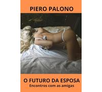O futuro da esposa: Encontros com as amigas