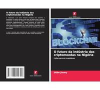 O futuro da indústria das criptomoedas na Nigéria: Lições para os investidores