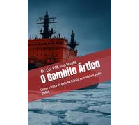 O Gambito Ártico: Como a frota de gelo da Rússia remodela o poder global