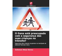 O Gana está preocupado com a segurança das suas crianças no trânsito?: Segurança das crianças ocupantes na metrópole de Sekondi-Takoradi, Gana