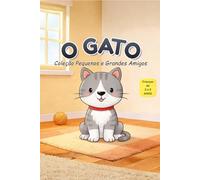 O Gato: Coleção Pequenos e Grandes Amigos