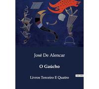 O Gaúcho: Uma Jornada pelo Pampa Gaúcho