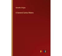 O General Carlos Ribeiro