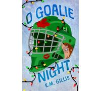 O Goalie Night: A Brother's Best Friend Hockey Holiday Romance