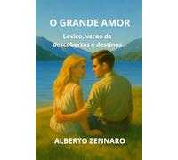 O GRANDE AMOR: Levico, verao de descobertas e destinos