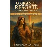 O Grande Resgate: Do Cativeiro à Liberdade