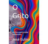 O Grito: um livro para os que sobrevivem