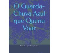 O Guarda-Chuva Azul que Queria Voar