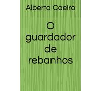 O guardador de rebanhos- Alberto Caeiro