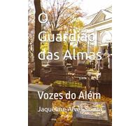 O Guardião das Almas: Vozes do Além