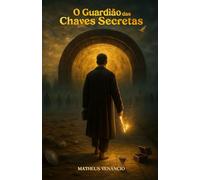 O Guardião das Chaves Secretas