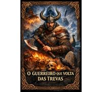 O Guerreiro que voltou das trevas