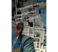 O Guia Definitivo para o ANTICOMUNISMO